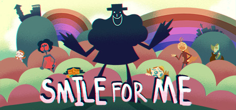 the promotional art for Smile For Me. the art style is cartoonish and fuzzy. the silhoette of a character with big hair, a wide smile, and a hat stands in the center. around them are characters from the game, who look unhappy, as well as colorful hills and rainbows